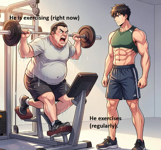 He's exercising vs he exercises